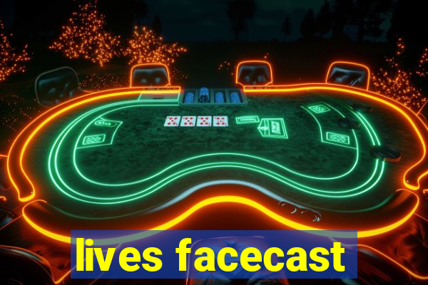 lives facecast